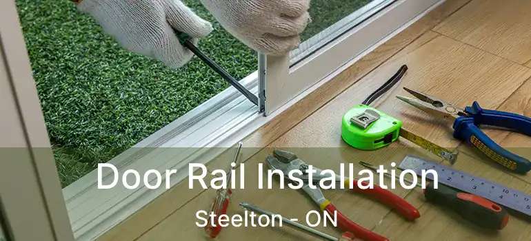 Door Rail Installation Steelton - ON