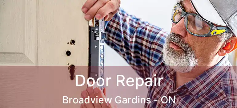 Door Repair Broadview Gardins - ON