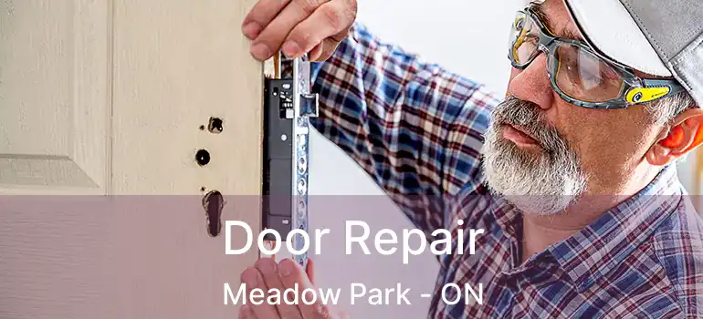 Door Repair Meadow Park - ON