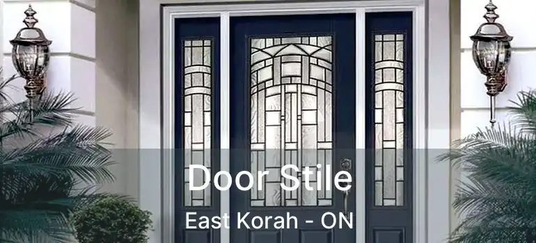 Door Stile East Korah - ON