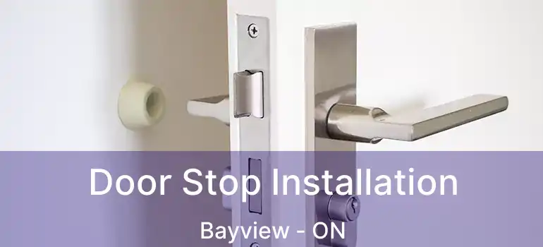  Door Stop Installation Bayview - ON