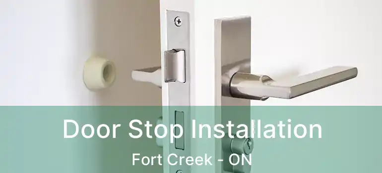  Door Stop Installation Fort Creek - ON