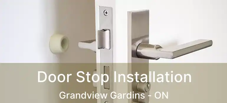  Door Stop Installation Grandview Gardins - ON