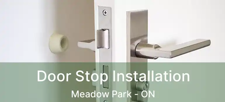  Door Stop Installation Meadow Park - ON