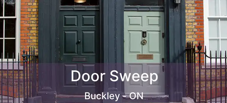 Door Sweep Buckley - ON