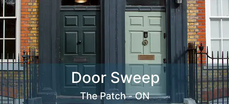 Door Sweep The Patch - ON