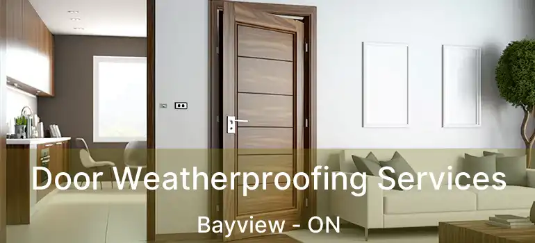 Door Weatherproofing Services Bayview - ON