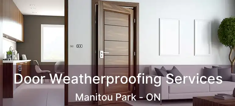 Door Weatherproofing Services Manitou Park - ON