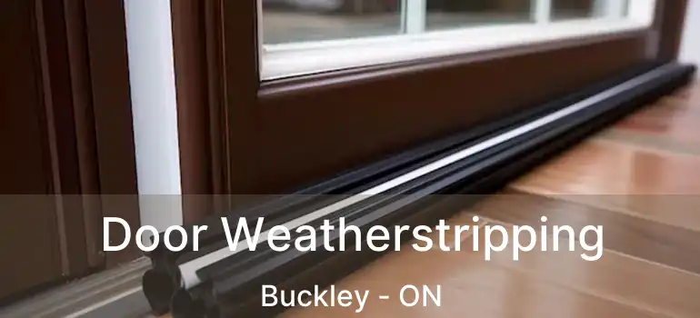 Door Weatherstripping Buckley - ON