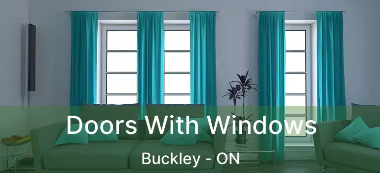  Doors With Windows Buckley - ON