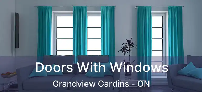  Doors With Windows Grandview Gardins - ON