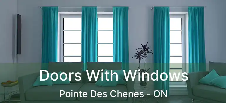 Doors With Windows Pointe Des Chenes - ON