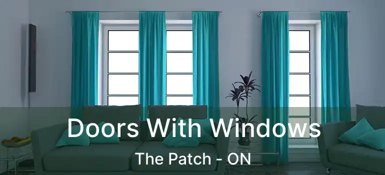 Doors With Windows The Patch - ON