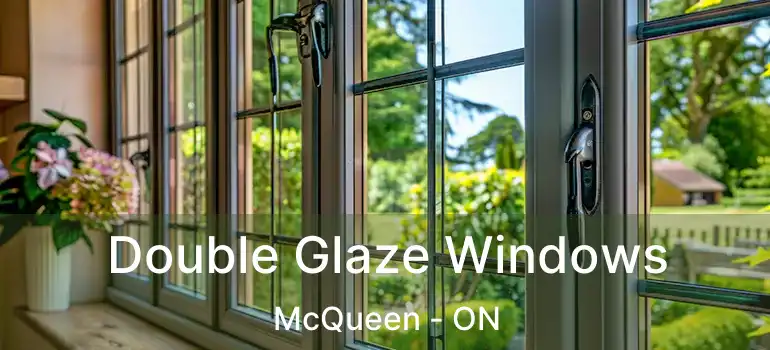 Double Glaze Windows McQueen - ON