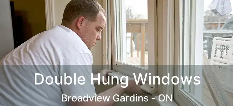 Double Hung Windows Broadview Gardins - ON