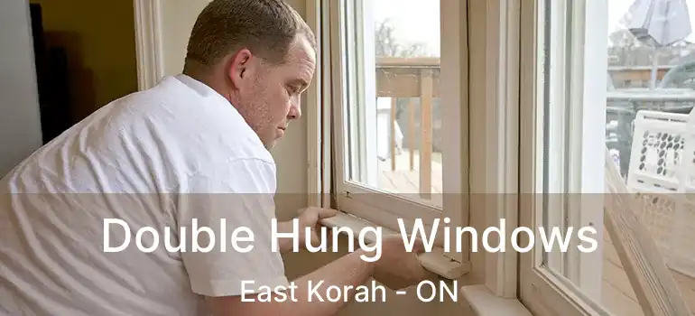 Double Hung Windows East Korah - ON