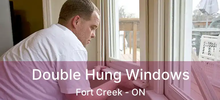 Double Hung Windows Fort Creek - ON