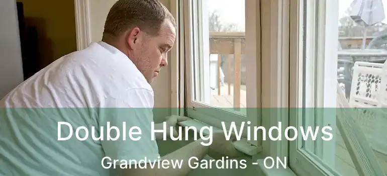 Double Hung Windows Grandview Gardins - ON