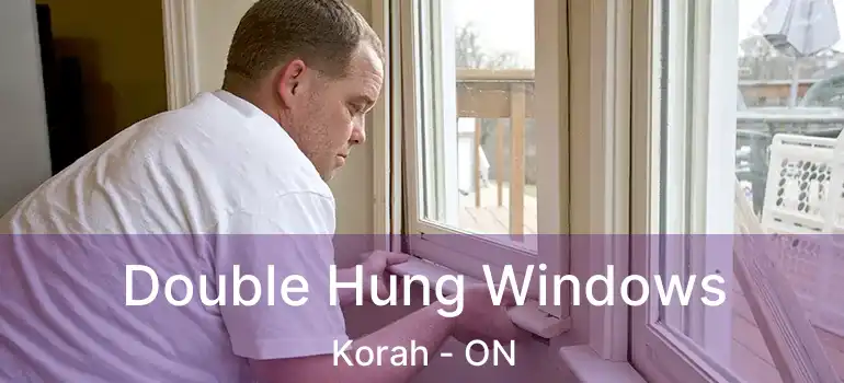 Double Hung Windows Korah - ON