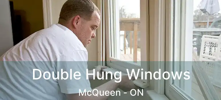 Double Hung Windows McQueen - ON