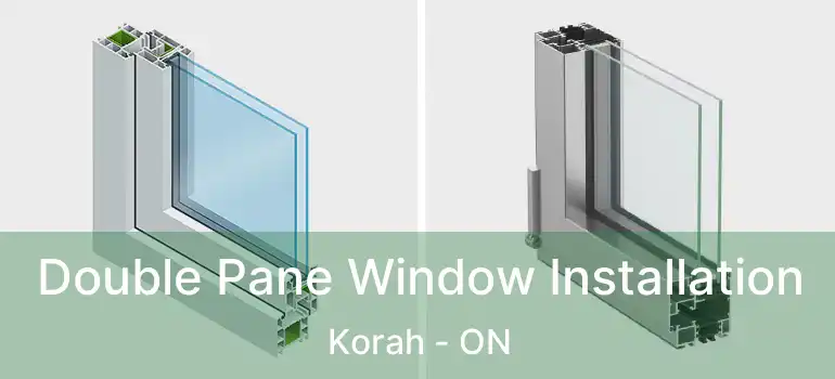 Double Pane Window Installation Korah - ON