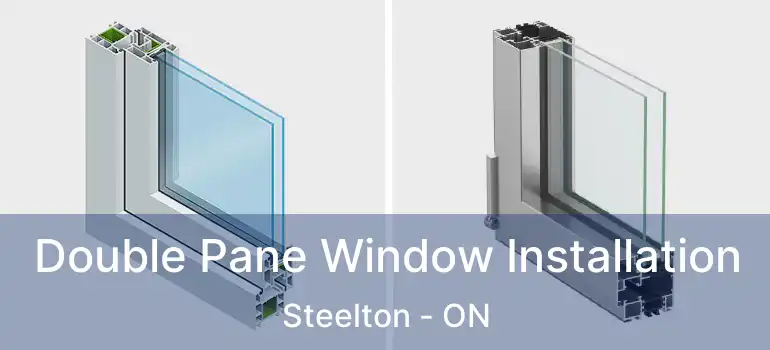 Double Pane Window Installation Steelton - ON
