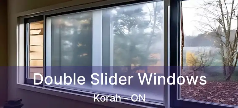 Double Slider Windows Korah - ON