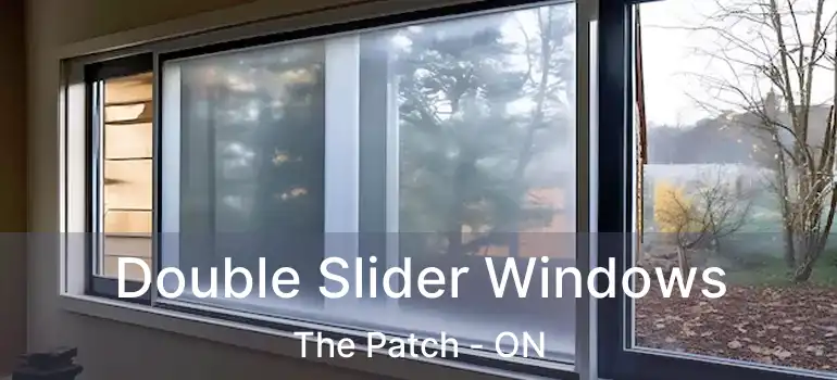 Double Slider Windows The Patch - ON