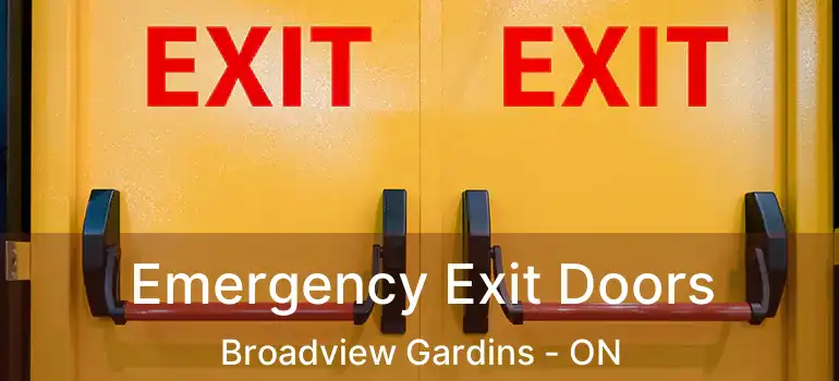 Emergency Exit Doors Broadview Gardins - ON