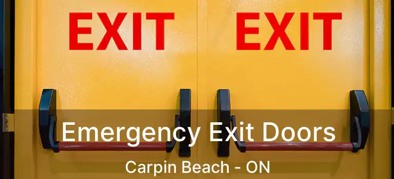 Emergency Exit Doors Carpin Beach - ON