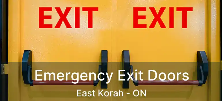 Emergency Exit Doors East Korah - ON