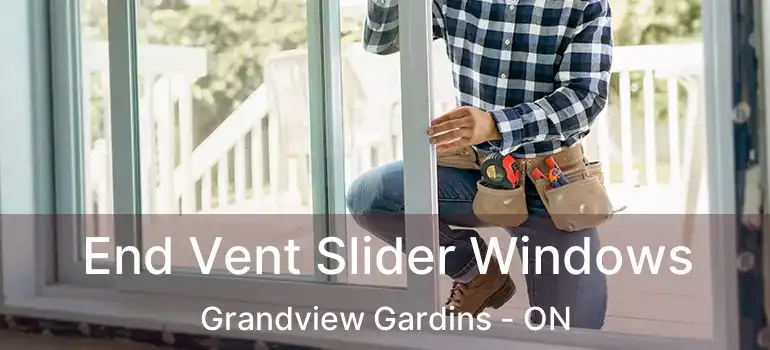 End Vent Slider Windows Grandview Gardins - ON