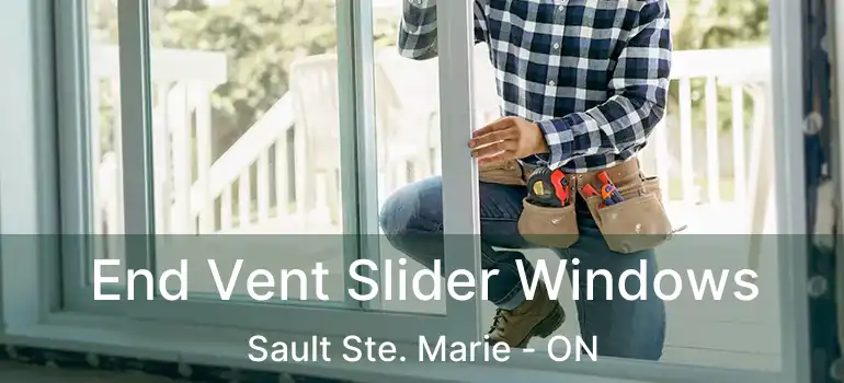  End Vent Slider Windows Sault Ste. Marie - ON