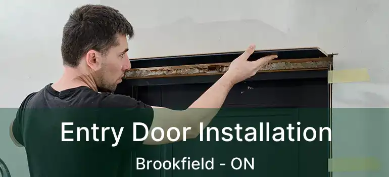 Entry Door Installation Brookfield - ON