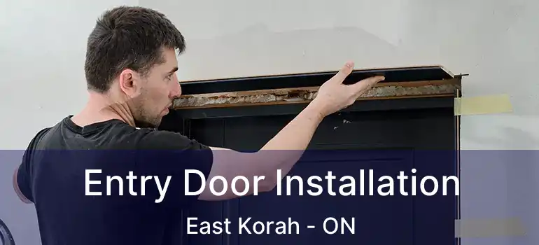 Entry Door Installation East Korah - ON