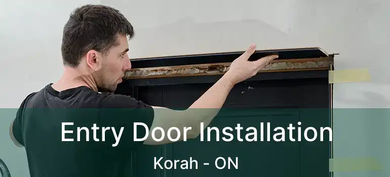 Entry Door Installation Korah - ON