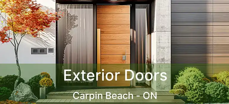 Exterior Doors Carpin Beach - ON