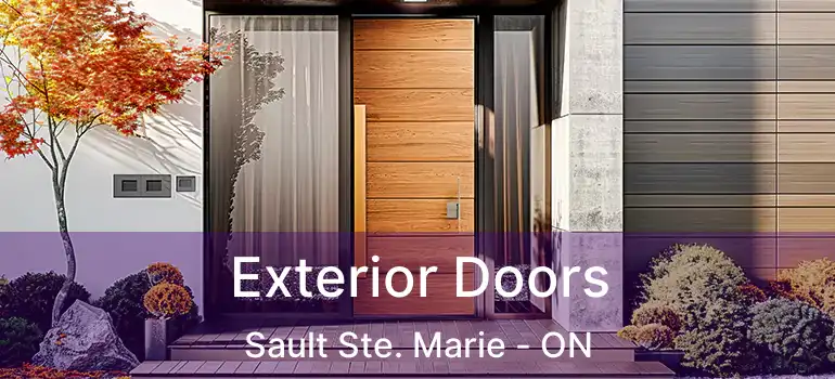 Exterior Doors Sault Ste. Marie - ON