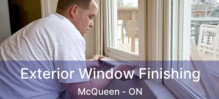 Exterior Window Finishing McQueen - ON