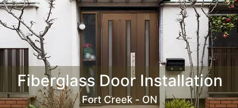 Fiberglass Door Installation Fort Creek - ON