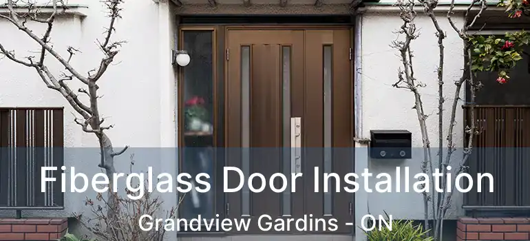 Fiberglass Door Installation Grandview Gardins - ON