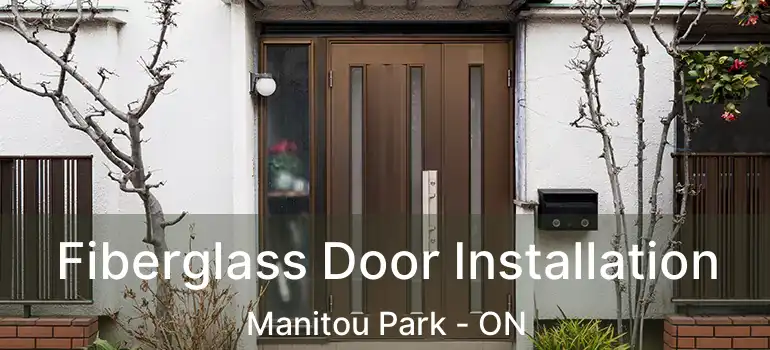 Fiberglass Door Installation Manitou Park - ON