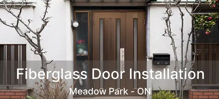 Fiberglass Door Installation Meadow Park - ON