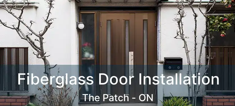 Fiberglass Door Installation The Patch - ON