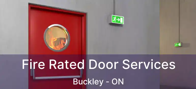 Fire Rated Door Services Buckley - ON