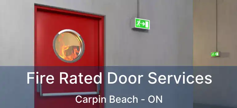 Fire Rated Door Services Carpin Beach - ON
