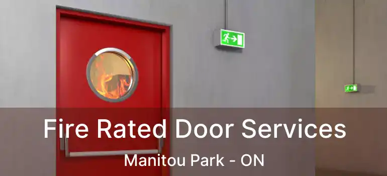 Fire Rated Door Services Manitou Park - ON