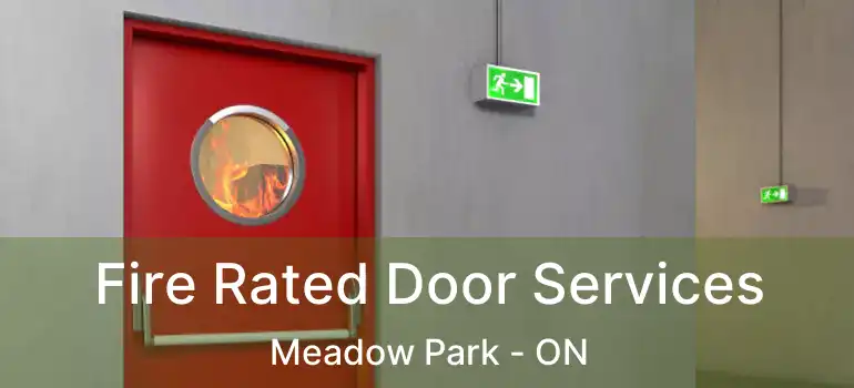 Fire Rated Door Services Meadow Park - ON