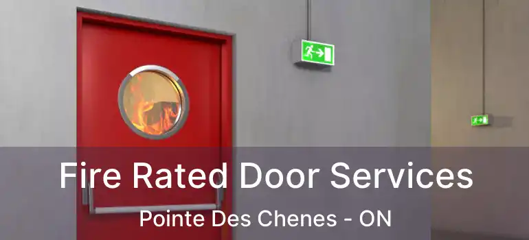 Fire Rated Door Services Pointe Des Chenes - ON