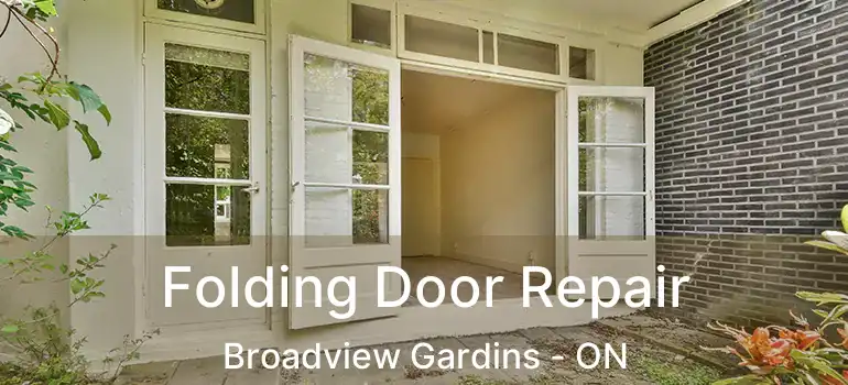 Folding Door Repair Broadview Gardins - ON